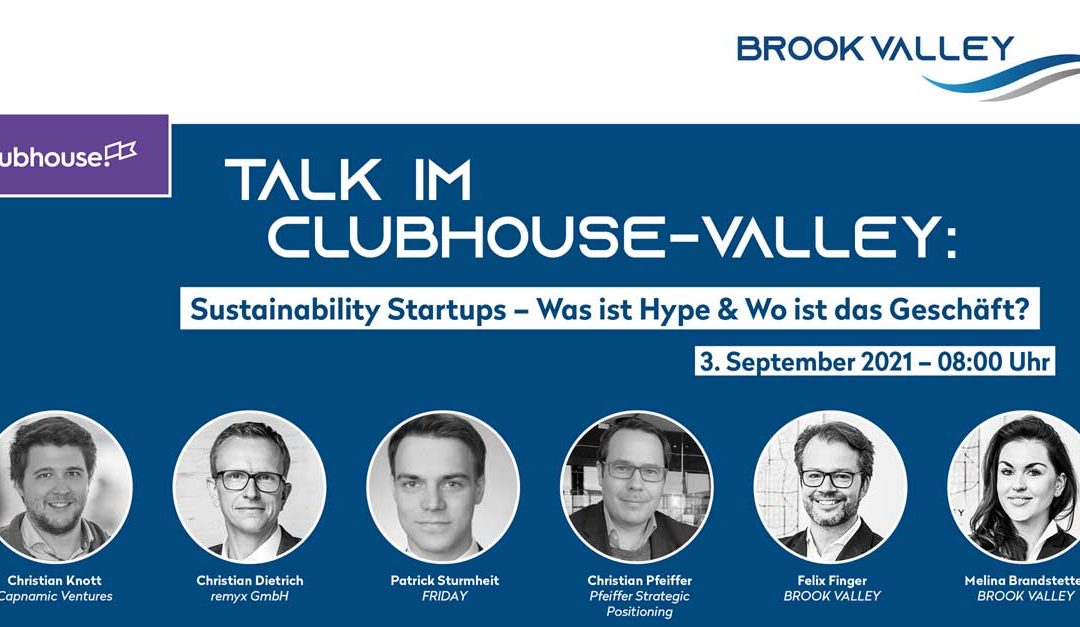 Talk im Clubhouse-Valley: Sustainability Startups – Was ist Hype & Wo ist das Geschäft?